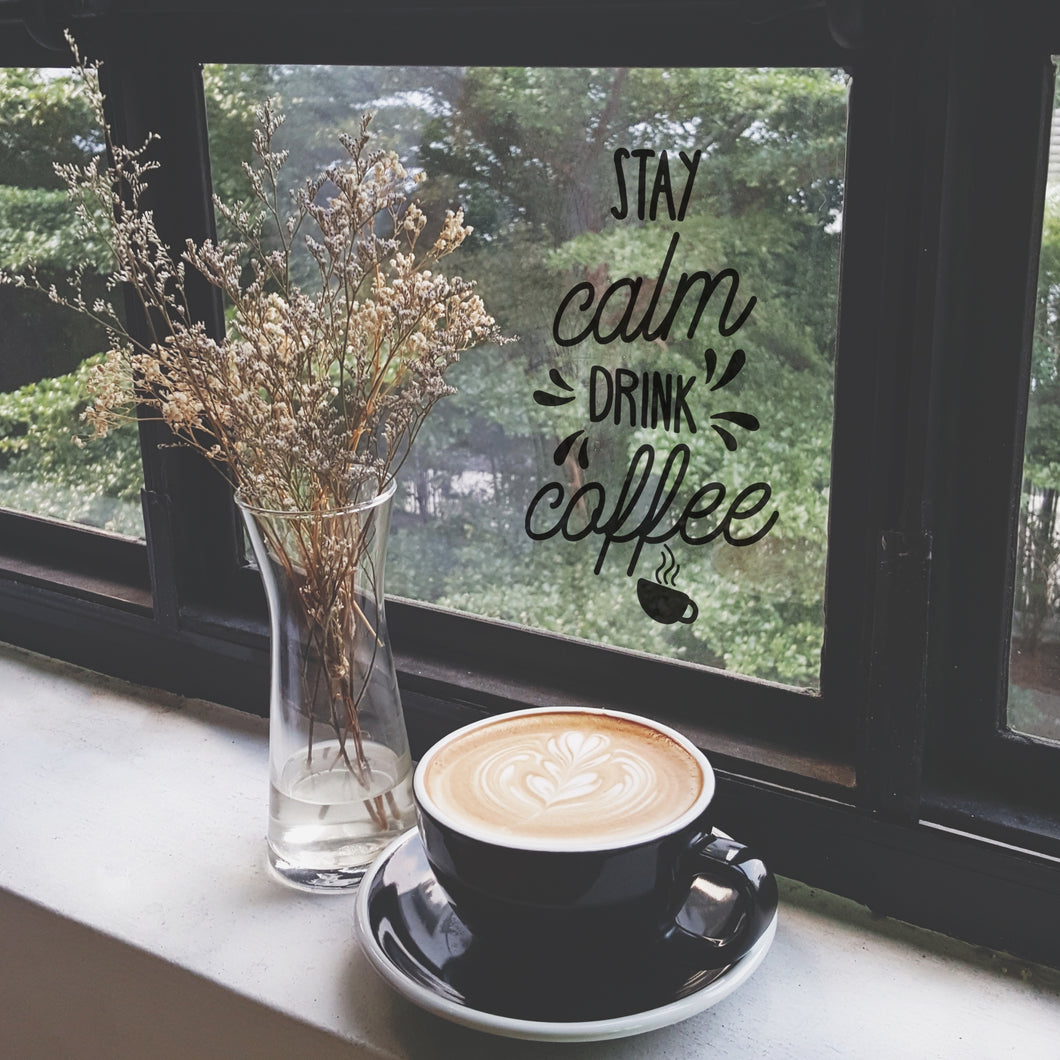 Stay calm and drink coffee - mini wall quote